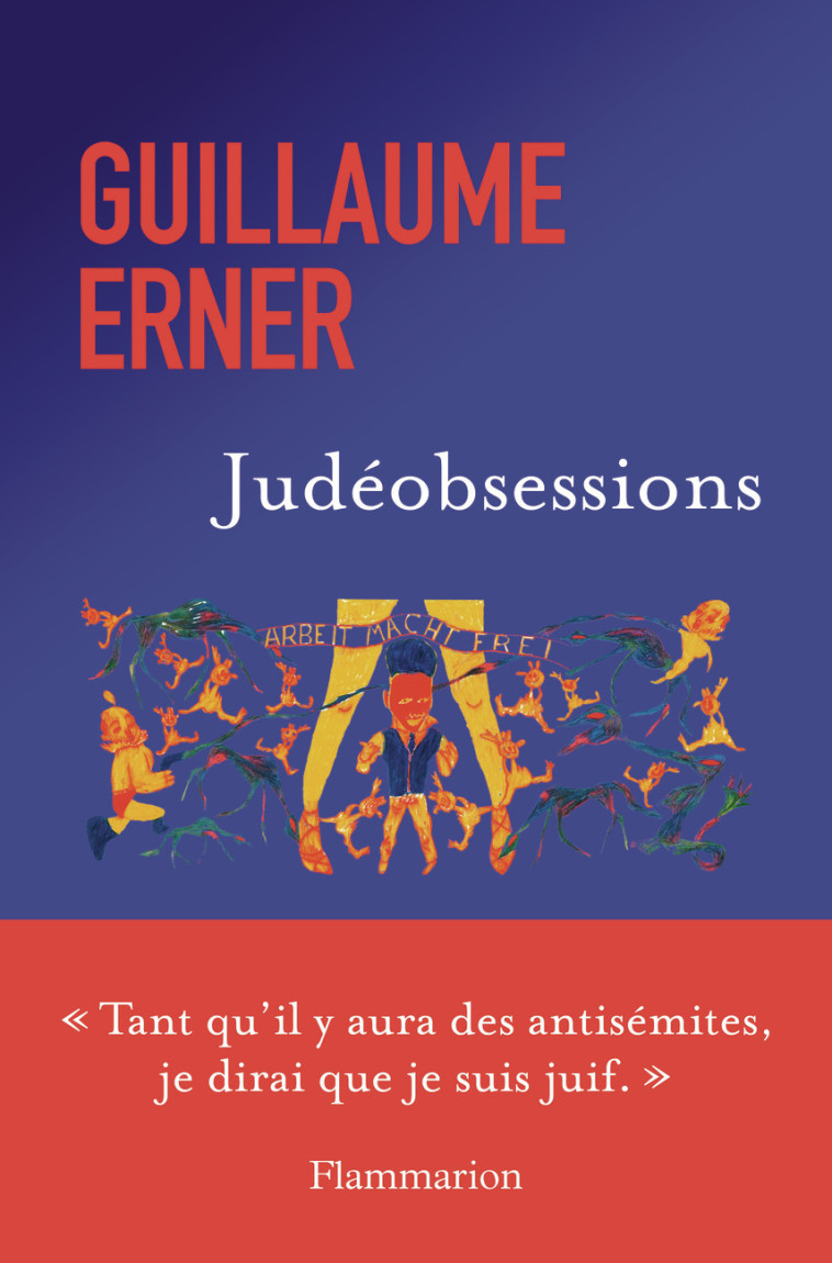 Judéobsessions - Guillaume Erner, Guillaume Erner - FLAMMARION