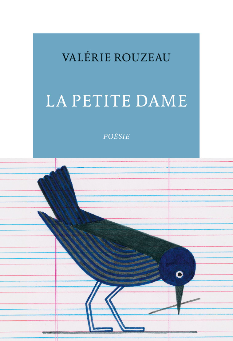 La petite dame -  VALERIE ROUZEAU, Valérie Rouzeau - TABLE RONDE