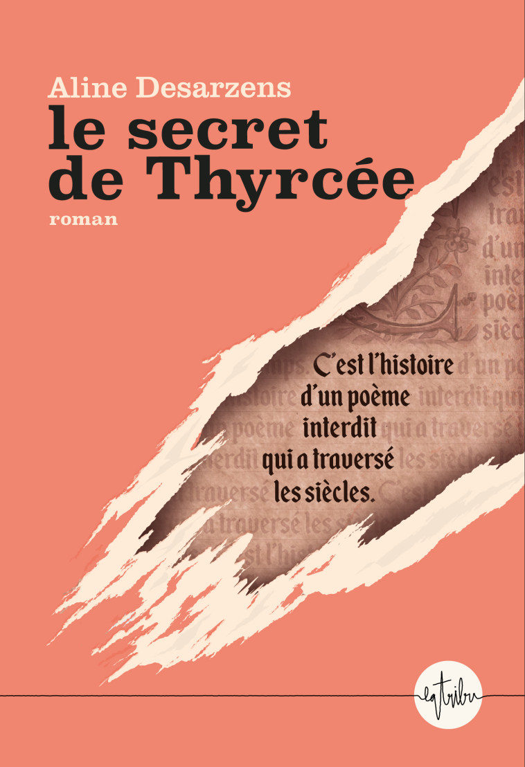 Le secret de Thyrcée - Aline Desarzens, Aline Desarzens - LA TRIBU