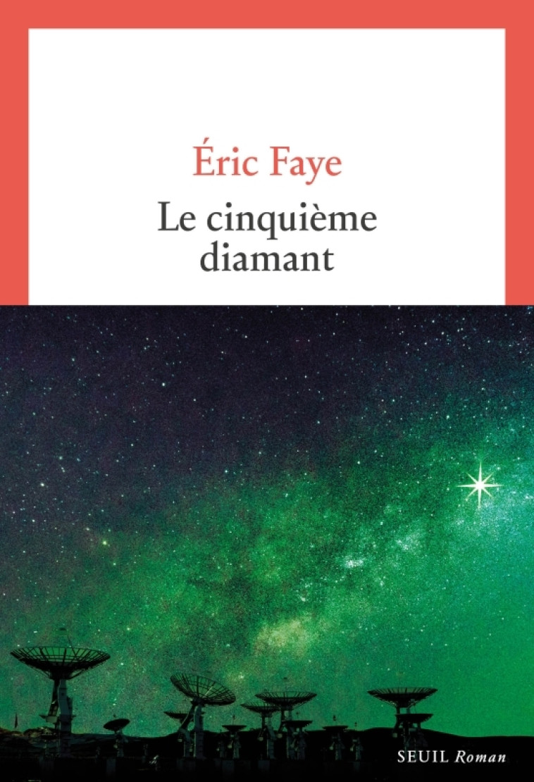 Le Cinquième Diamant - Éric Faye - SEUIL