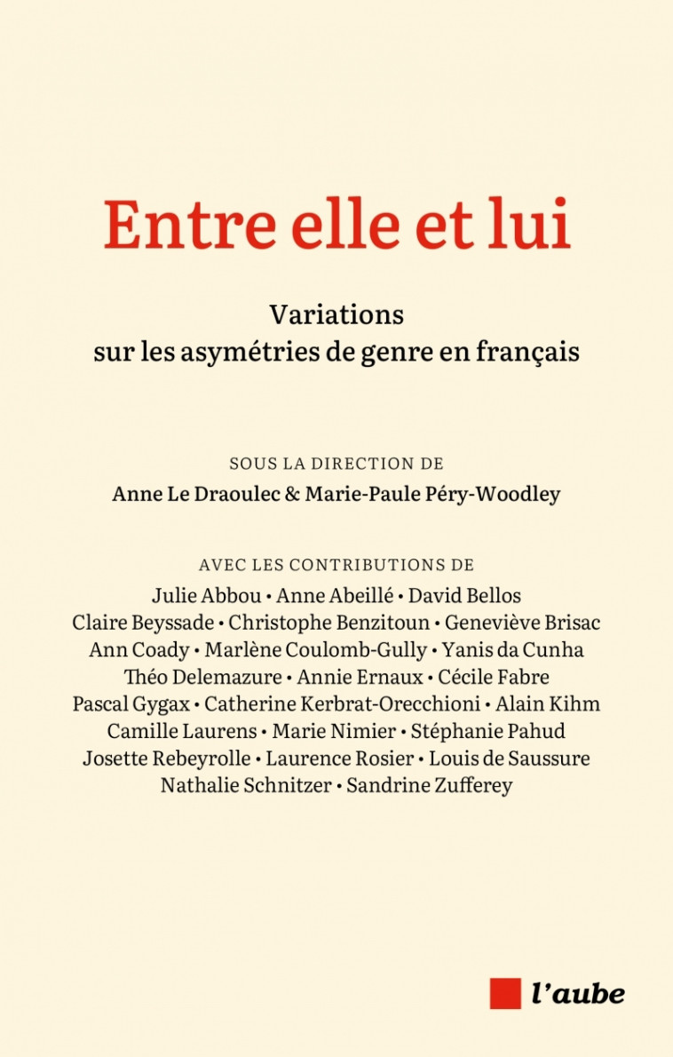 Entre elle et lui : Variations sur les asymétries de genre e - Anne LE DRAOULEC, Marie-Paule PÉRY-WOODLEY - DE L AUBE