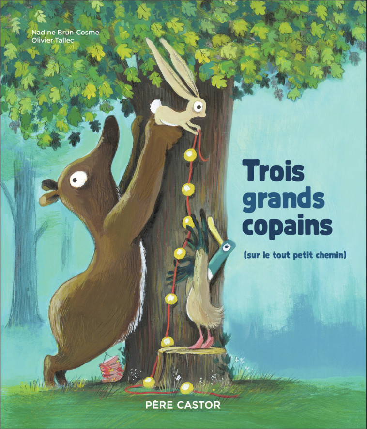 Trois grands copains - Olivier Tallec, Nadine Brun-Cosme, Olivier Tallec - PERE CASTOR