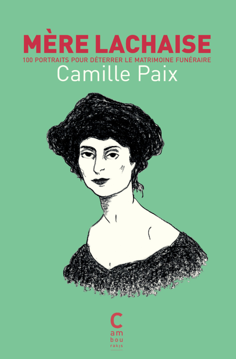 Mère Lachaise - Camille Paix, Camille Paix - CAMBOURAKIS