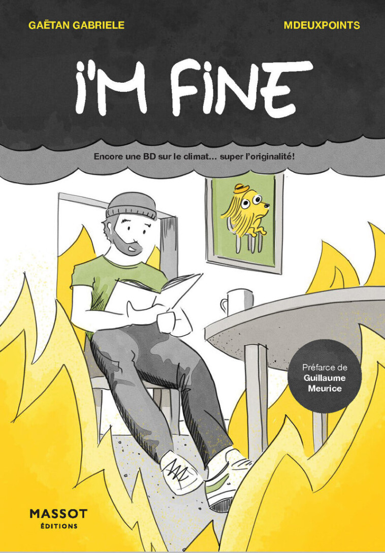 I'm fine - Encore une BD sur le climat... super l'originalité ! - Gaetan Gabriele,  Mdeuxpoints - MASSOT EDITION