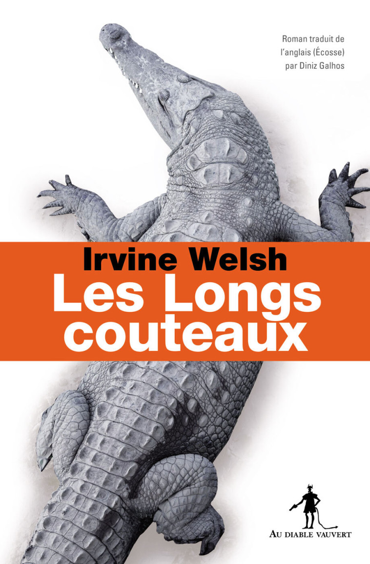 Les longs couteaux - Irvine Welsh, Diniz Galhos - DIABLE VAUVERT