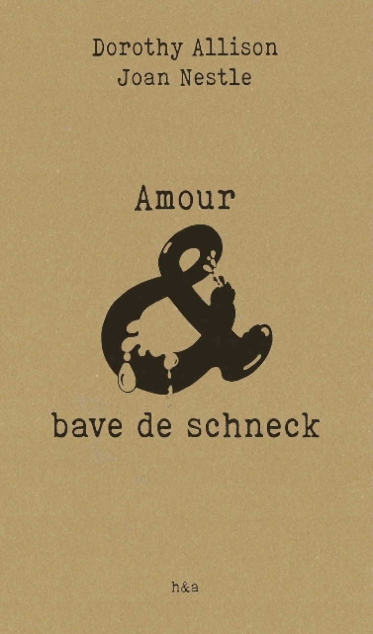 Amour & bave de schneck - NESTLE JOAN - HYSTERIQUES ASS
