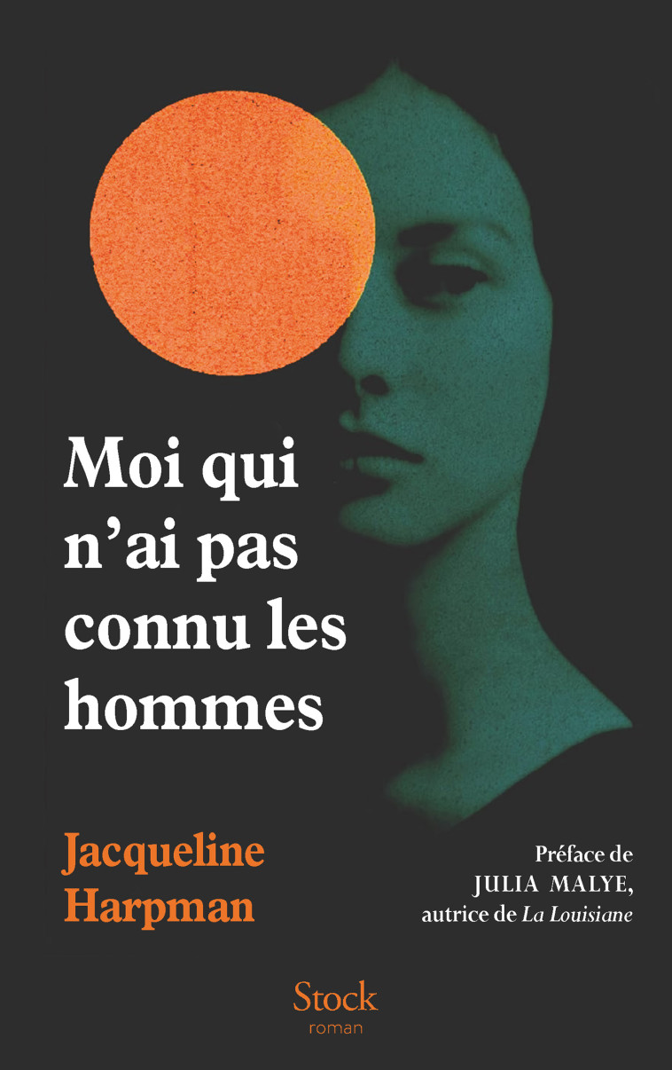 Moi qui n'ai pas connu les hommes - Nouvelle édition - HARPMAN JACQUELINE - STOCK
