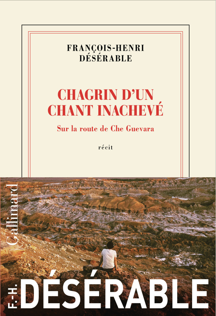 Chagrin d'un chant inachevé - François-Henri Désérable - GALLIMARD