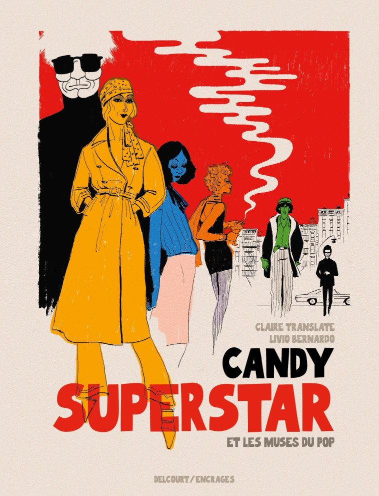 Candy Superstar et les muses du pop -  Claire Translate, Livio Bernardo - DELCOURT