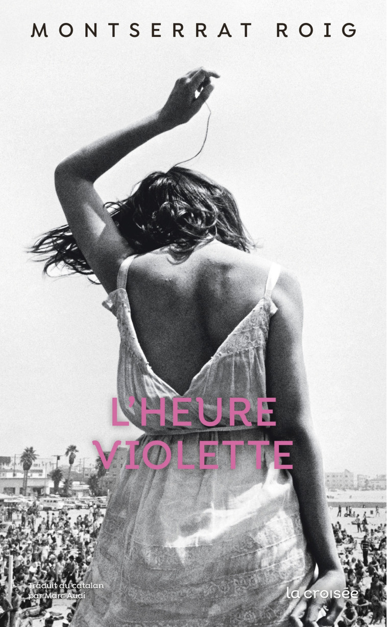 L'Heure violette - Montserrat Roig, Marc Audi - LA CROISEE