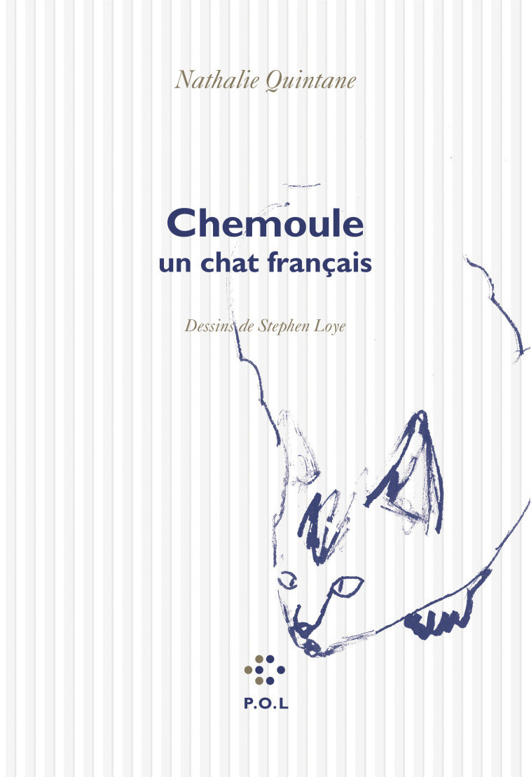 Chemoule, un chat français - Nathalie Quintane, Stephen Loye - POL