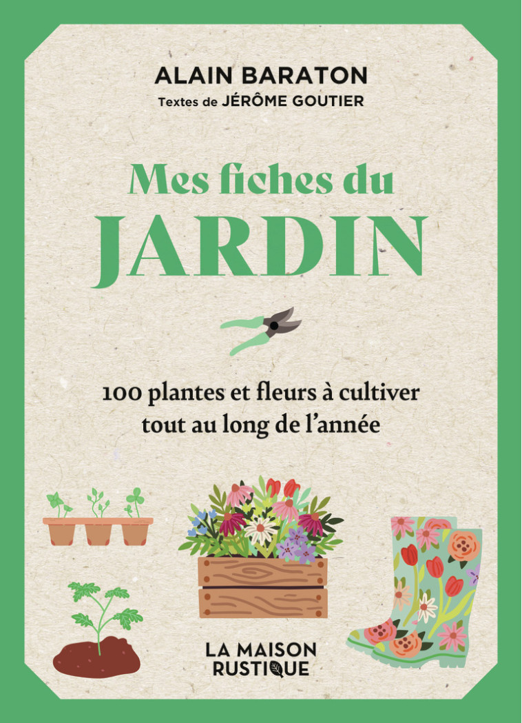Mes fiches du Jardin - Alain Baraton - MAISON RUSTIQUE
